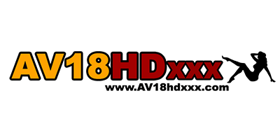 av18hdxxx หนังโป๊ 18+ คลิปเสียวคัดเน้นๆ ดูฟรี